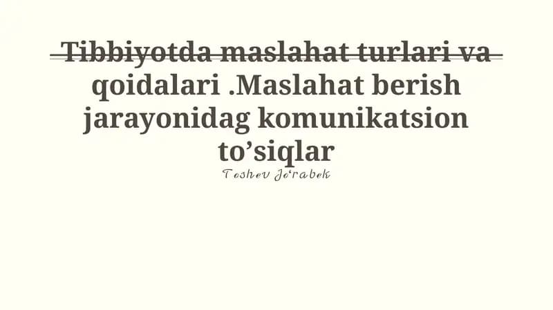 Tibbiy maslahat turlari va qoidalari