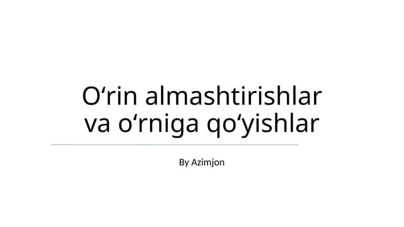 Oʻrin almashtirishlar va oʻrniga qoʻyishlar