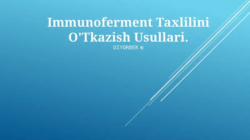 Immunoferment Taxlilini O'Tkazish Usullari