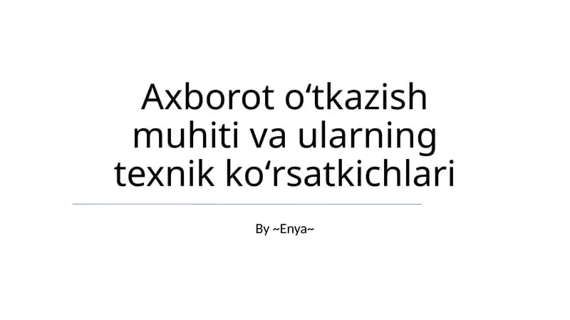 Axborot oʻtkazish muhiti va ularning texnik koʻrsatkichlari