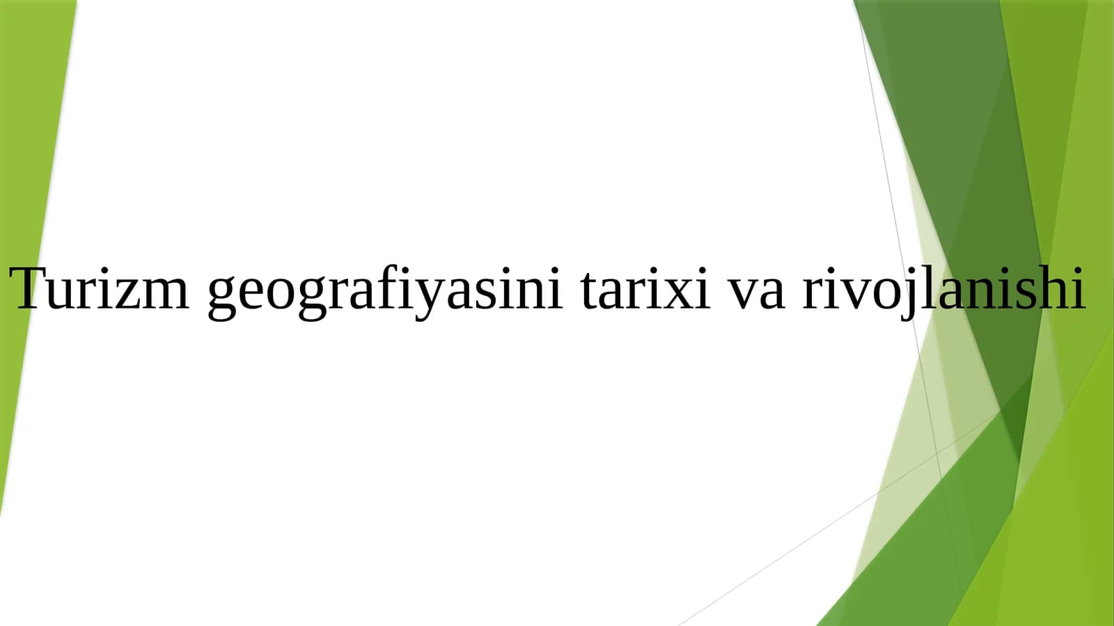Turizmgeografiyasini tarixi va rivojlanishi