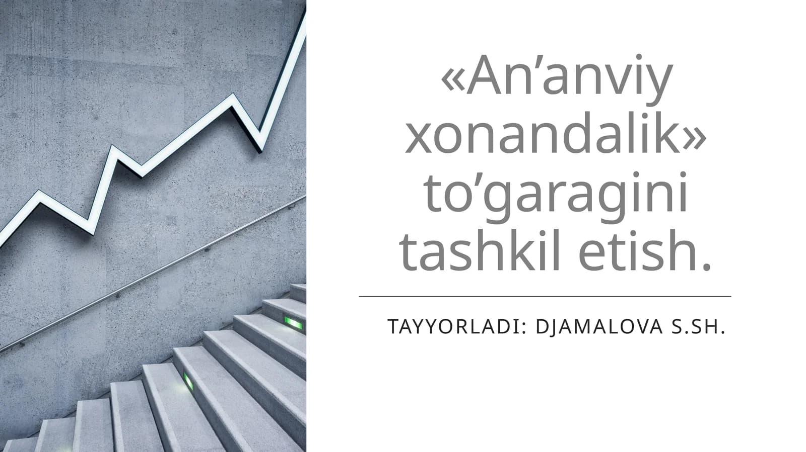 «Аn’anviyxonandalik»to’garaginitashkiletish