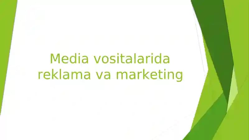 Media vositalarida reklama va marketing