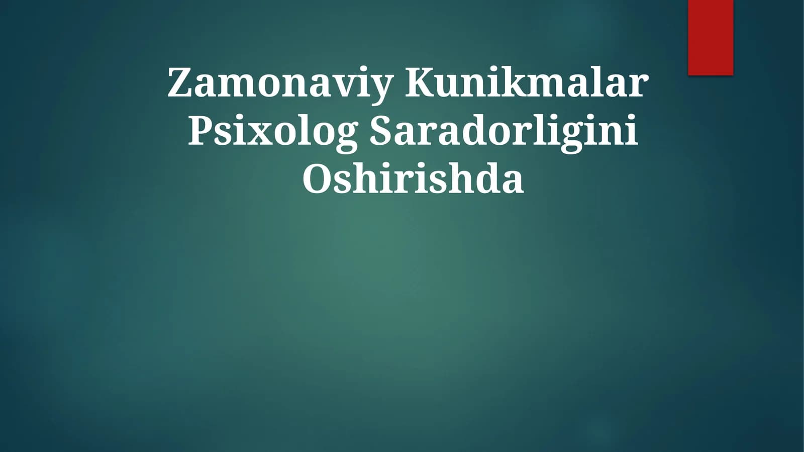 Zamonaviy Kunikmalar PsixologSaradorliginiOshirishda