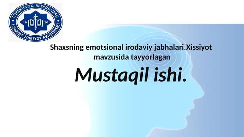 Shaxsning emotsional irodaviy jabhalari.Xissiyot