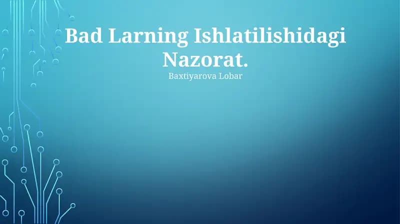 Bad Larning Ishlatilishidagi Nazorat