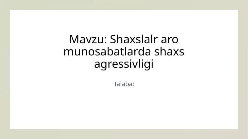 Shaxslar aro munosabatlarda shaxs agressivligi