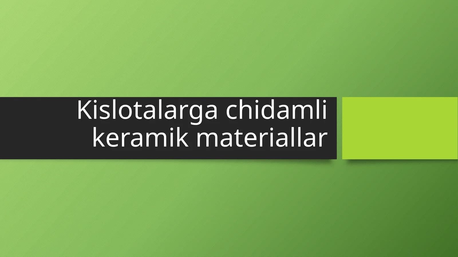 Kislotalarga chidamli keramik materiallar