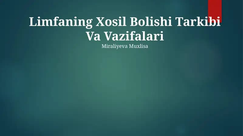 Limfaning Xosil Bolishi Tarkibi Va Vazifalari