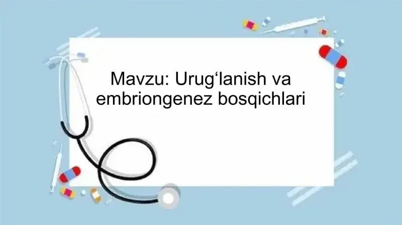 Urugʻlanish va embriongenez bosqichlari