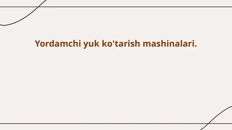 Yordamchi yuk ko'tarish mashinalari.