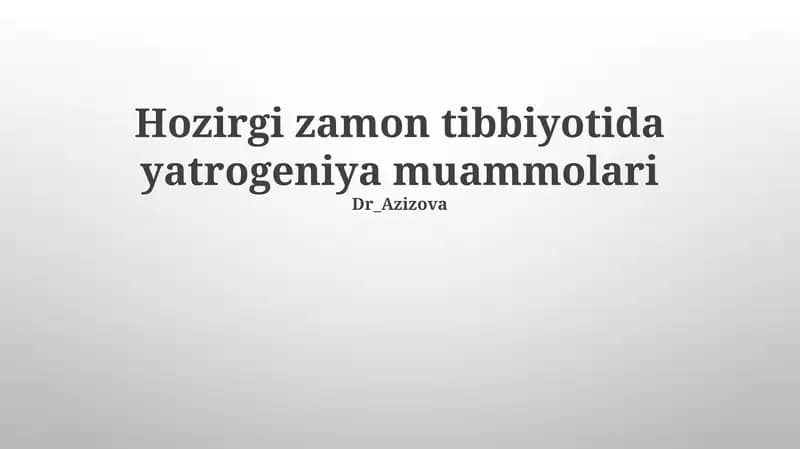 Hozirgi zamon tibbiyotida yatrogeniya muammolari