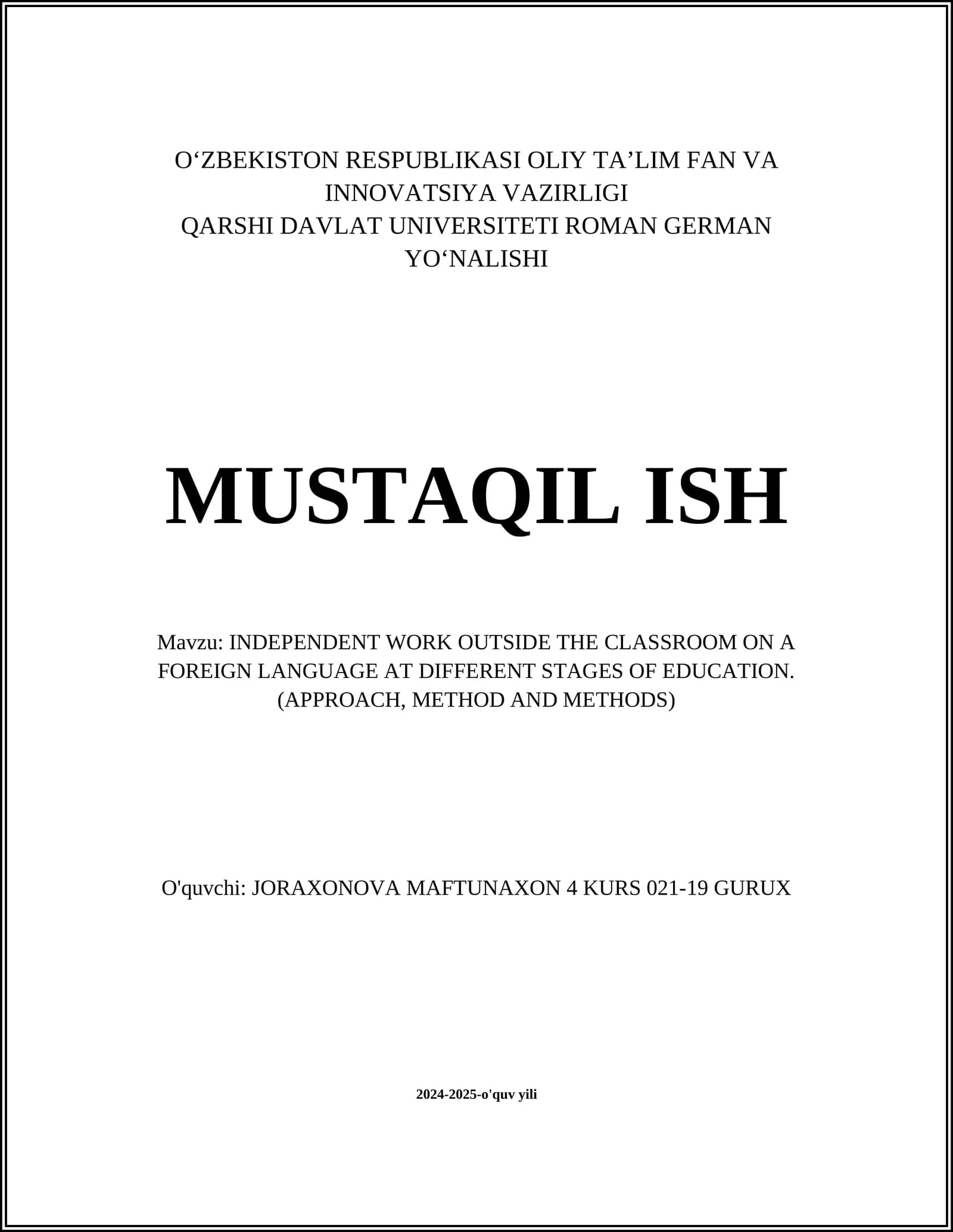 INDEPENDENT WORK OUTSIDE THE CLASSROOM ON A FOREIGN LANGUAGE AT DIFFERENT STAGES OF EDUCATION. (APPROACH, METHOD AND METHODS)