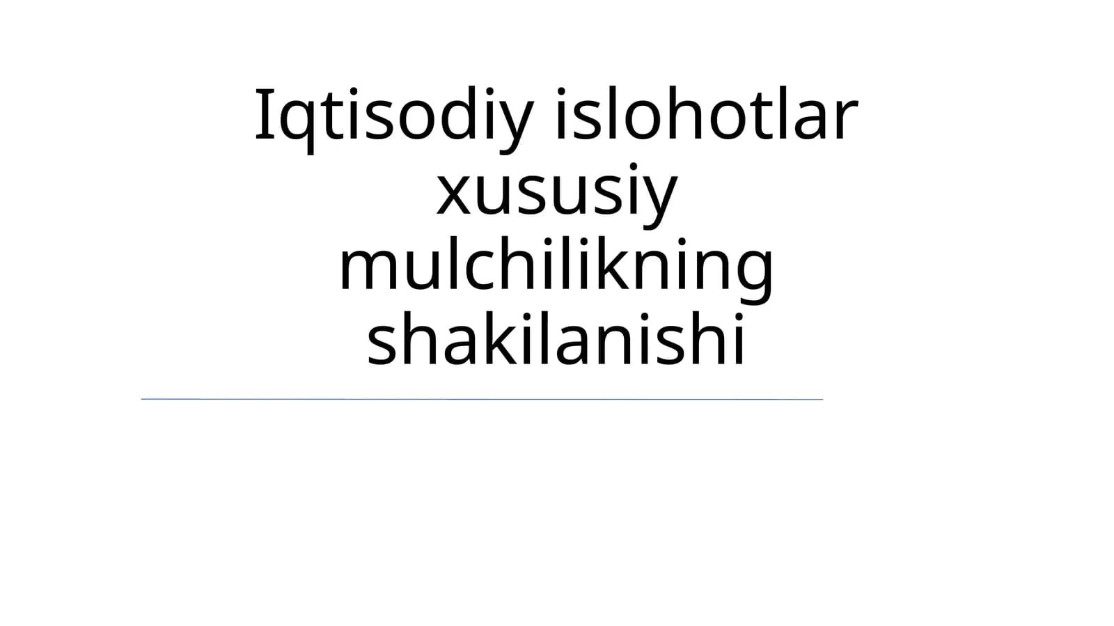 Iqtisodiy islohotlar xususiy mulchilikning shakilanishi