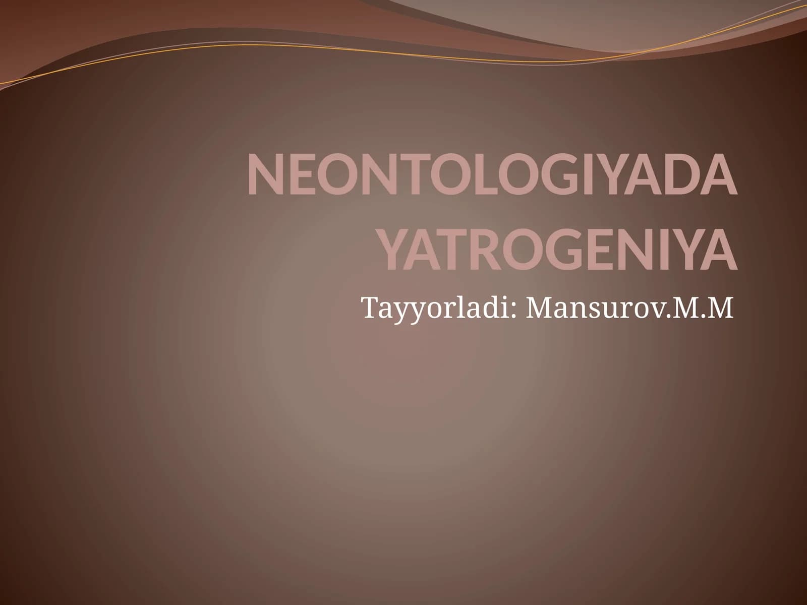 NEONTOLOGIYADA YATROGENIYA