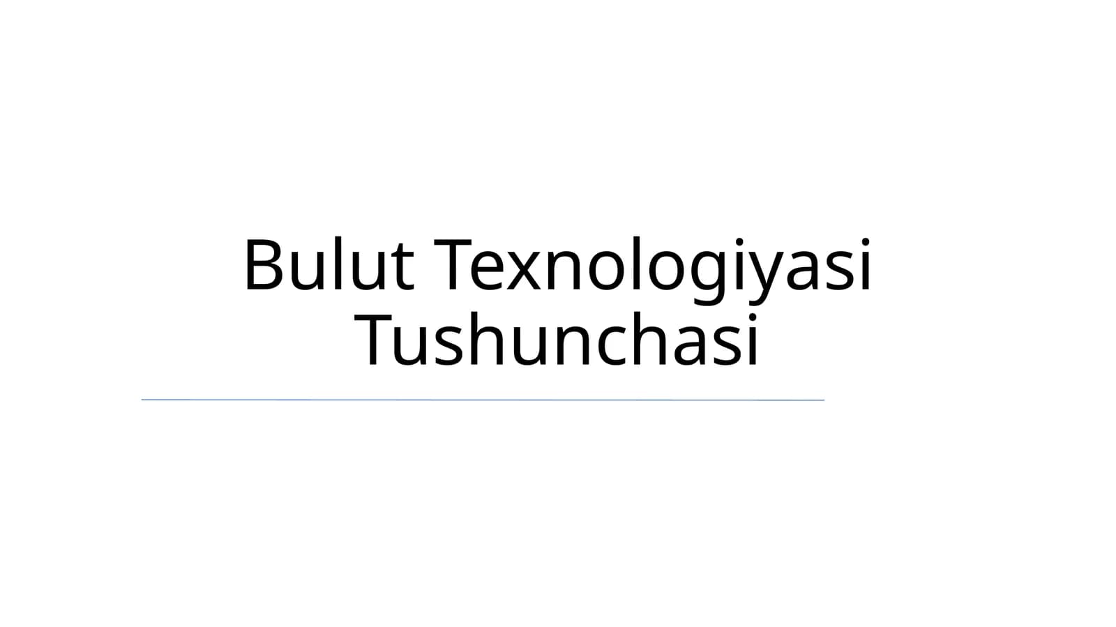 Bulut Texnologiyasi Tushunchasi