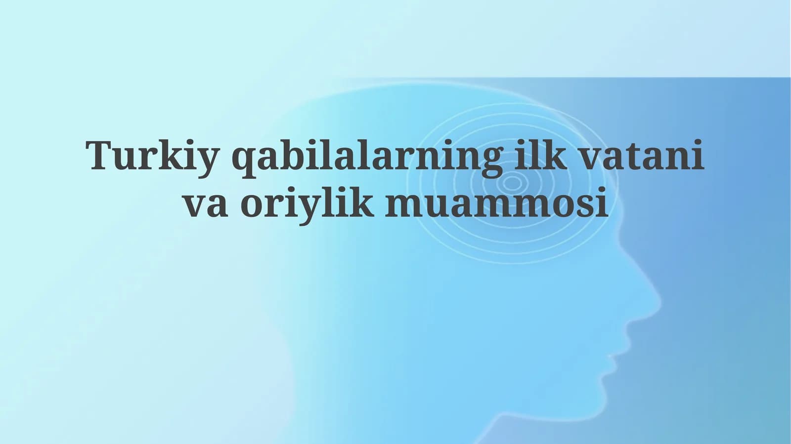 Turkiy qabilalarning ilk vatani: manbalar va metodologiya