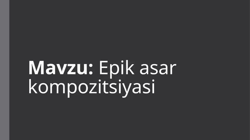 "Epik asar kompozitsiya"  taqdimot (slayd)