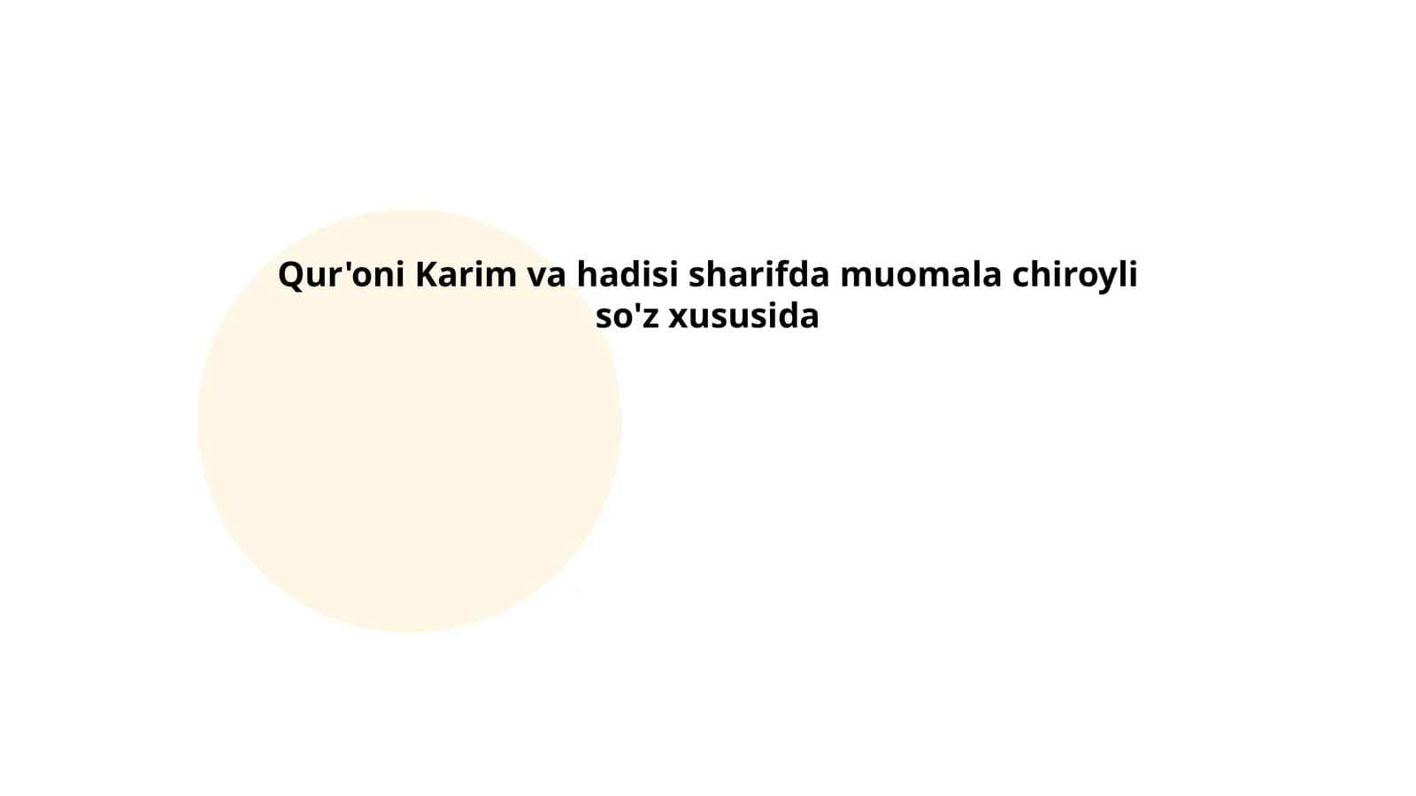 Qur'oni Karim va hadisi sharifda muomala chiroyli so'z xususida