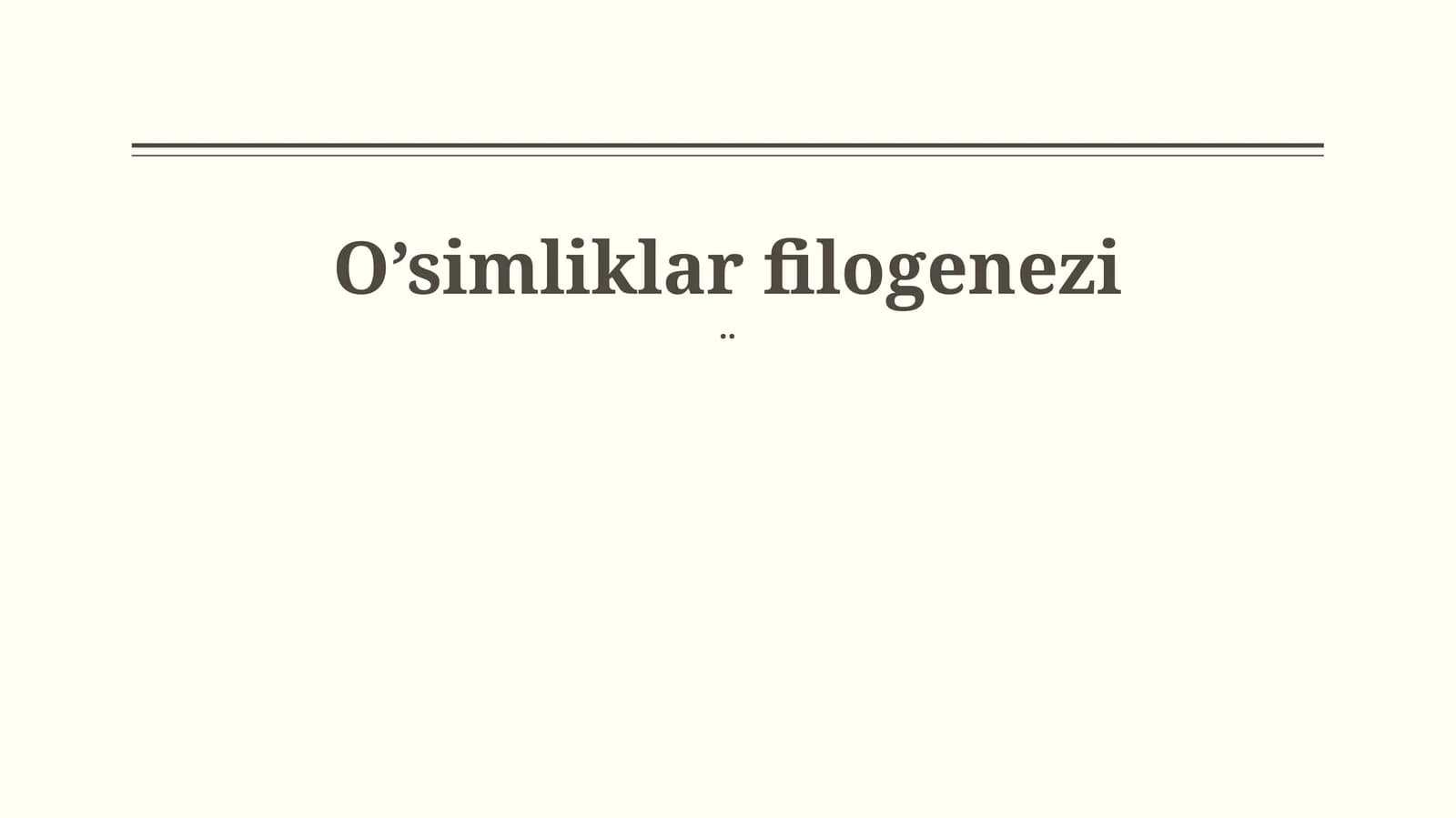 O’simliklar filogenezi