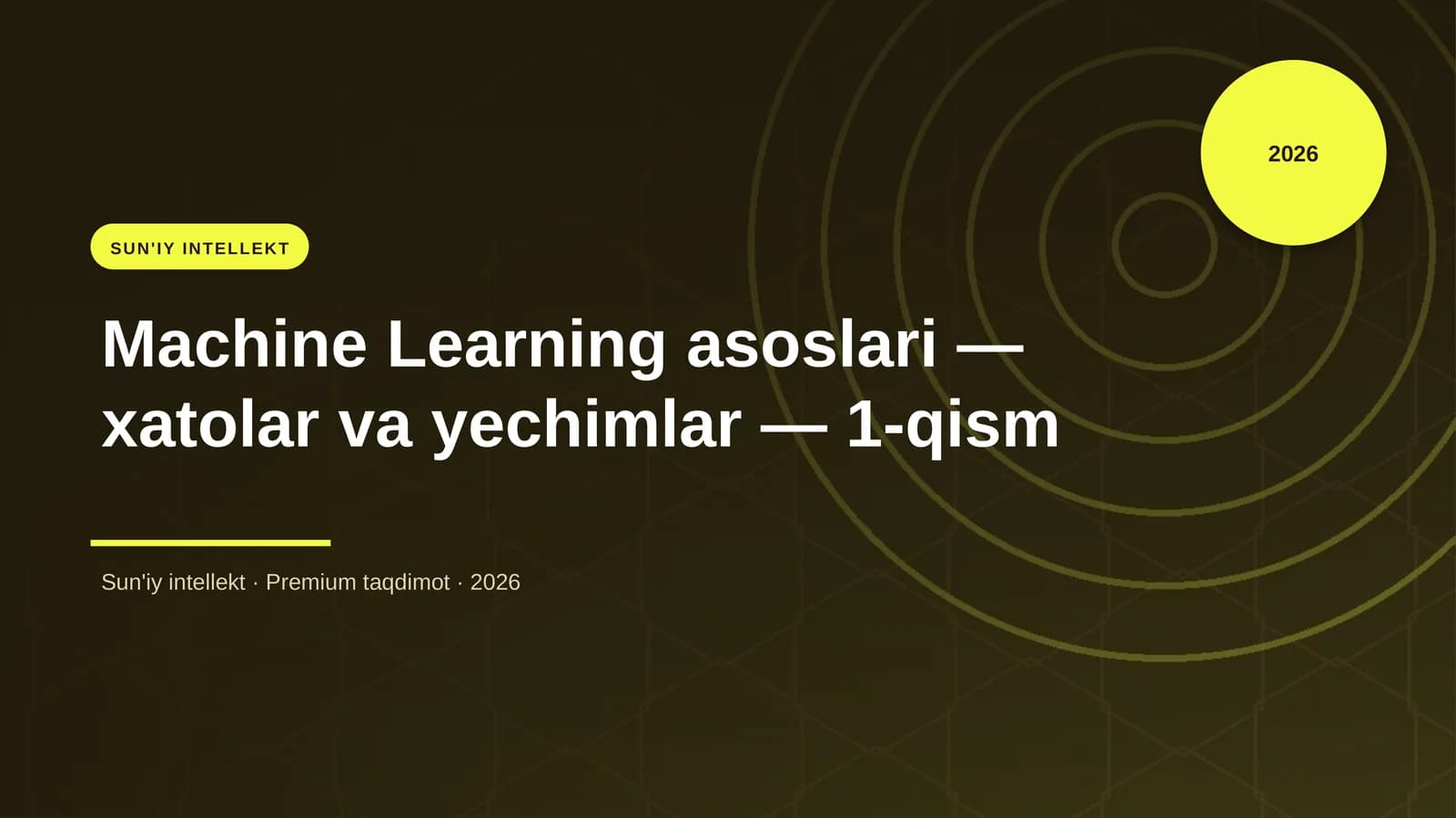 Machine Learning asoslari — xatolar va yechimlar — 1-qism