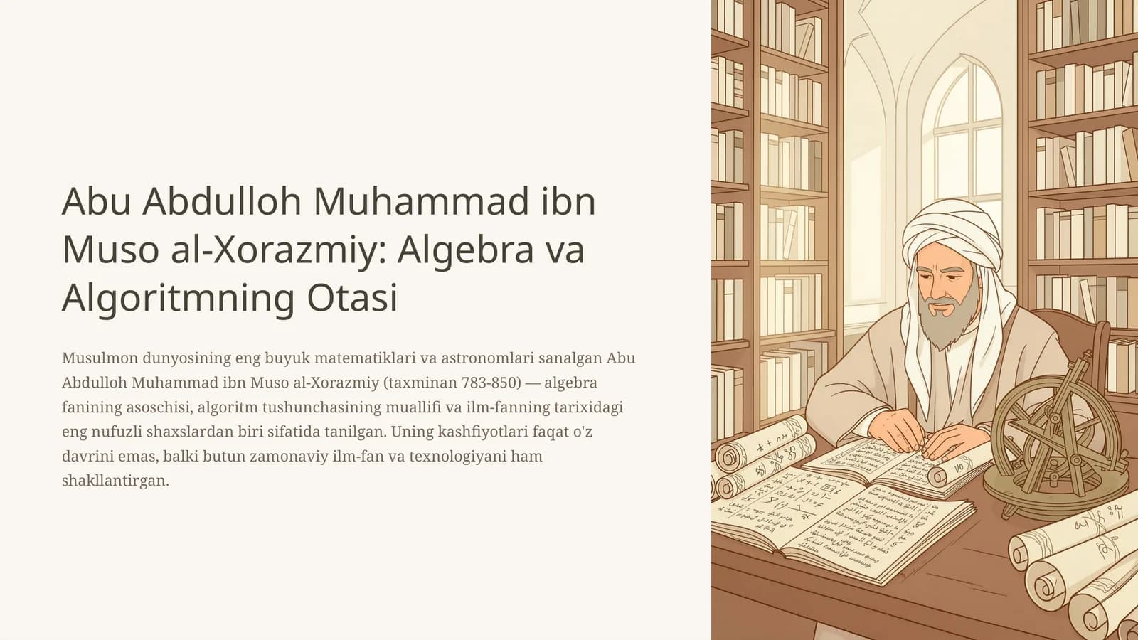 Abu Abdulloh Muhammad ibn Muso al-Xorazmiy: Algebra va Algoritmning Otasi