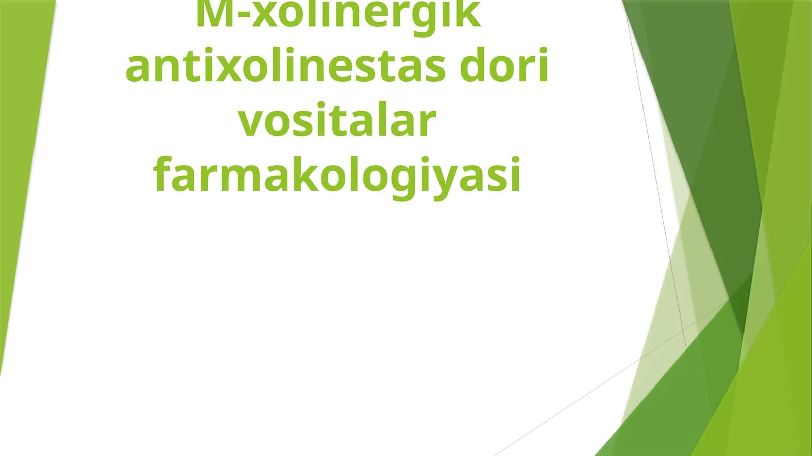 M-xolinergikantixolinestasdorivositalarfarmakologiyasi