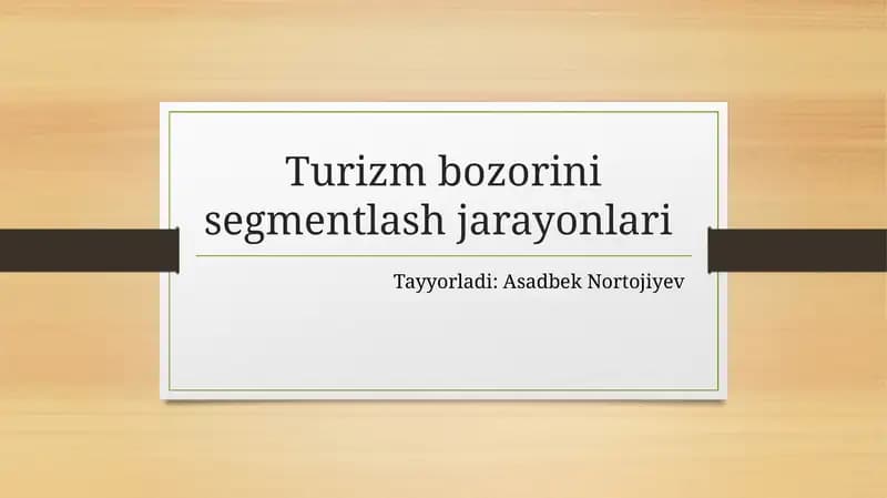 Turizm bozorini segmentlash jarayonlari