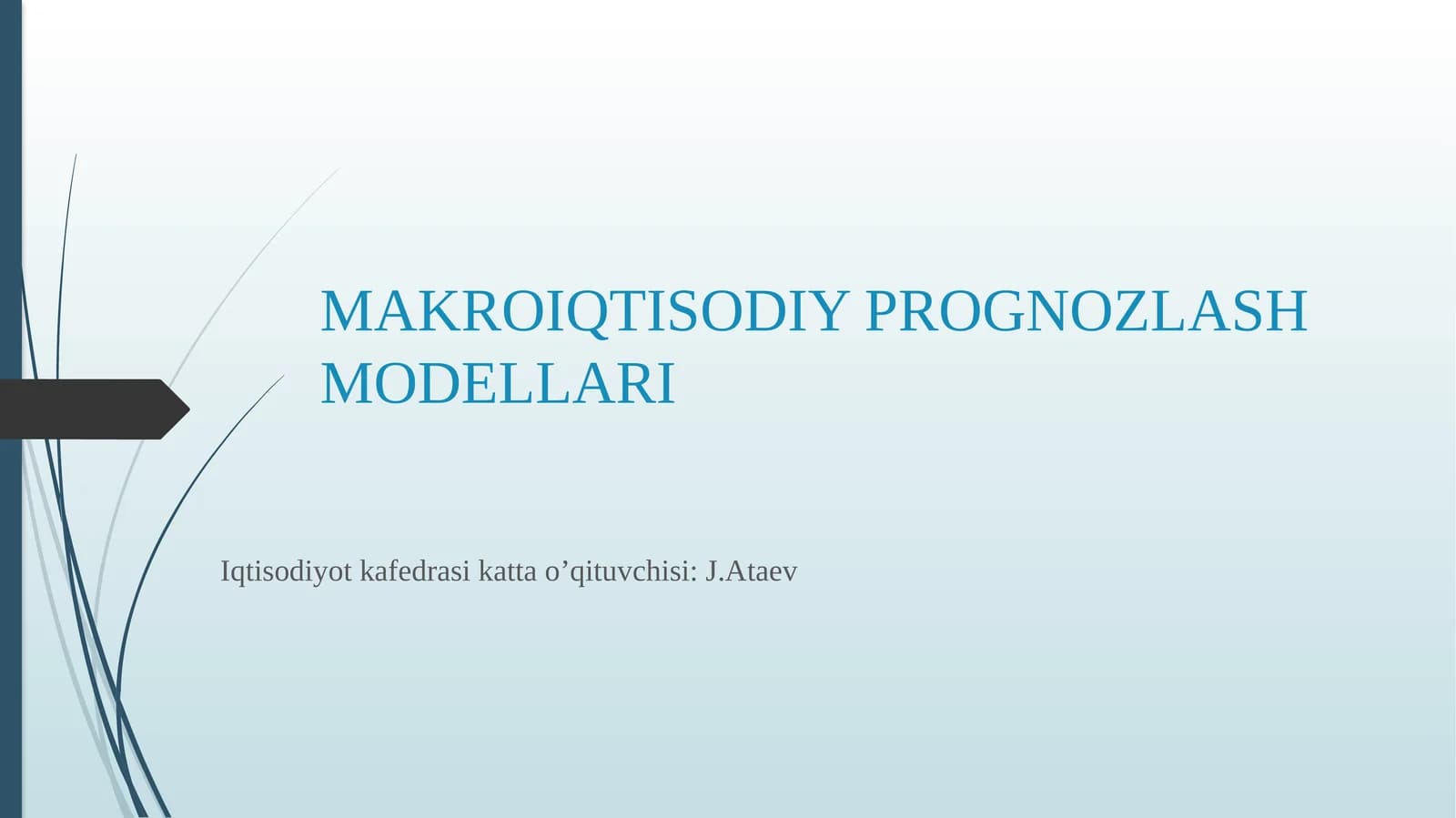 MAKROIQTISODIY PROGNOZLASH MODELLARI