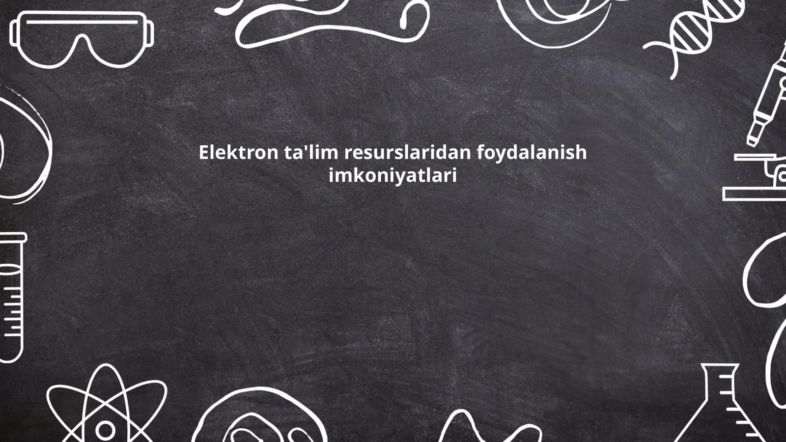 Elektron ta'lim resurslaridan foydalanish imkoniyatlari