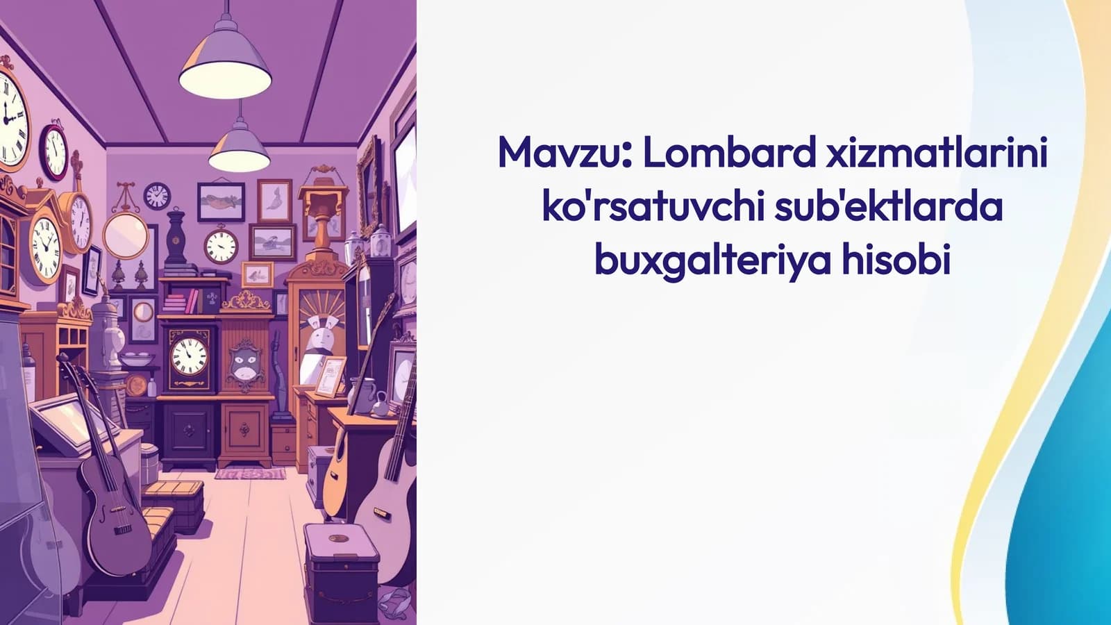 Lombard xizmatlarini ko'rsatuvchi sub'ektlarda buxgalteriya hisobi