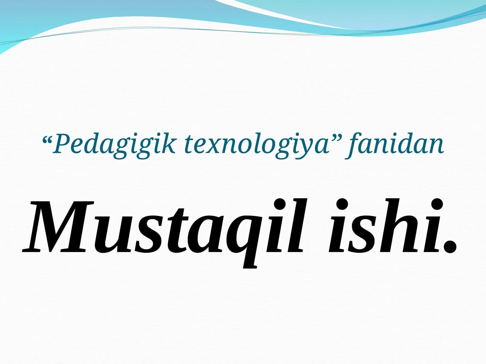 Pedagogik texnologiyalar va nazariyalar.