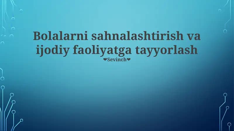Bolalarni sahnalashtirish va ijodiy faoliyatga tayyorlash
