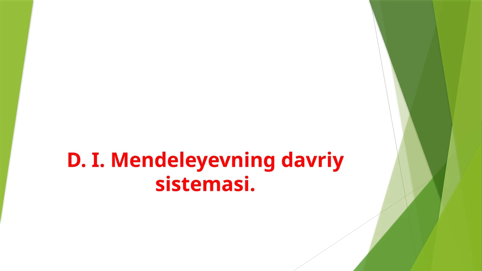 D.I.Mendeleyevning davriy sistemasi