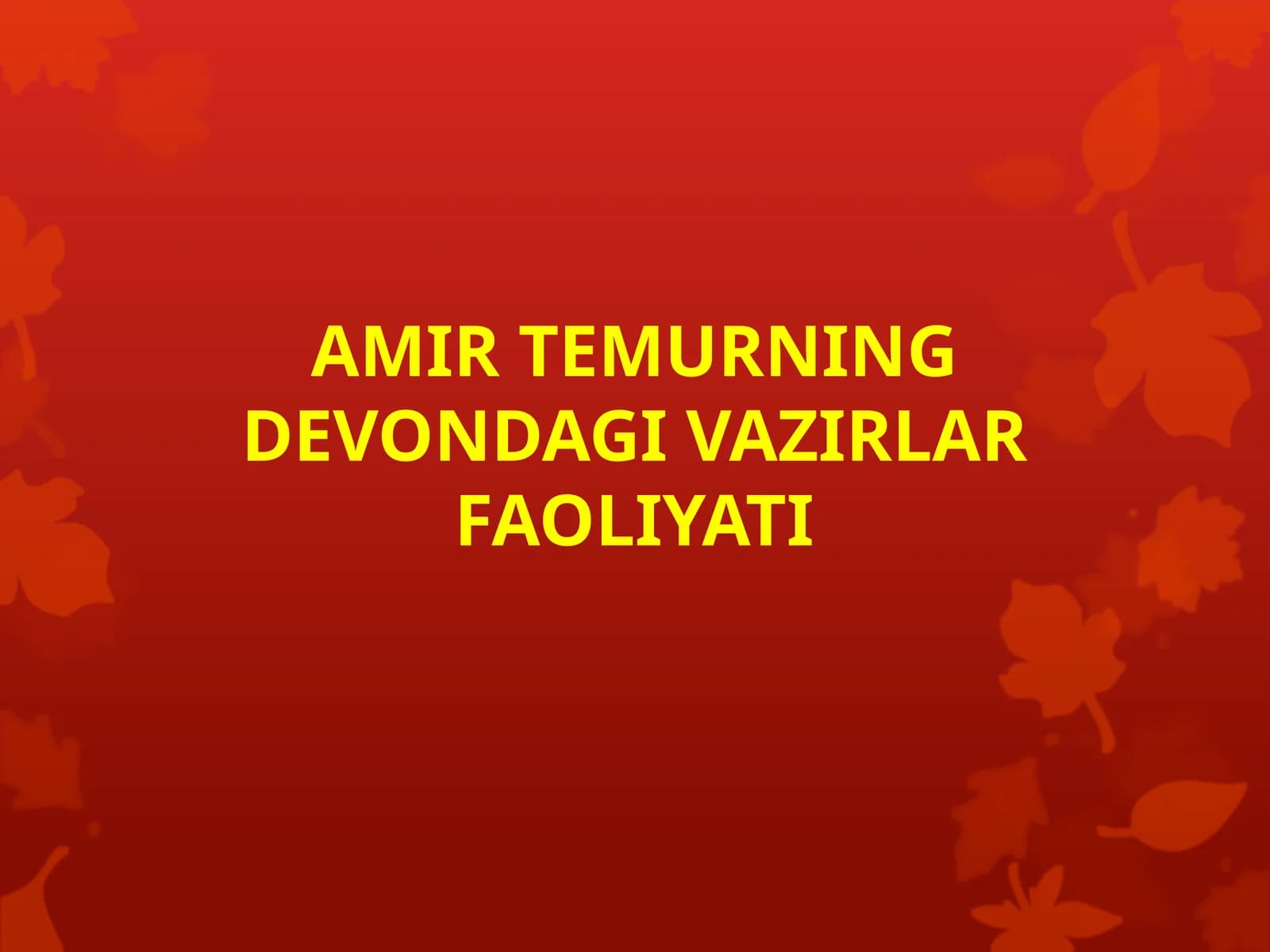 Amir Temurning Devondagi Vazirlar Faoliyati