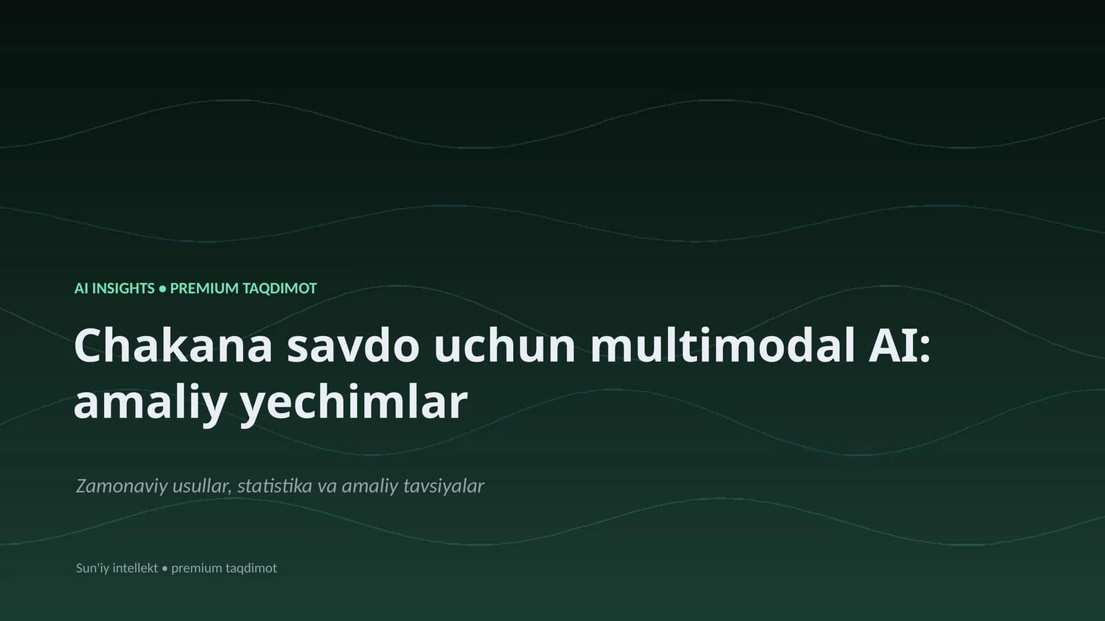 Chakana savdo uchun multimodal AI: amaliy yechimlar