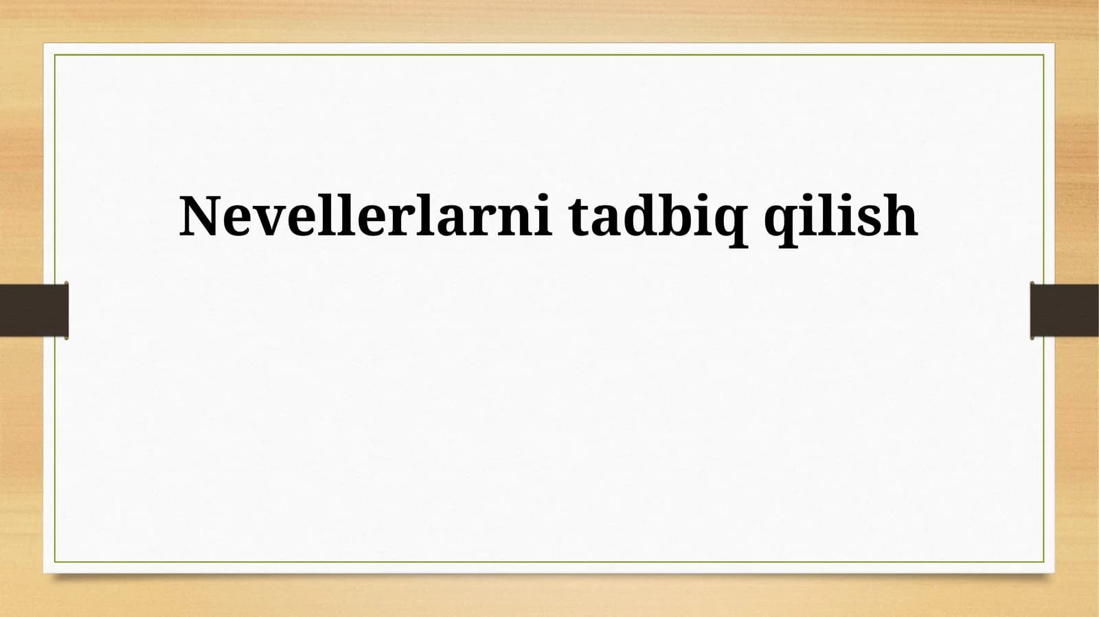 Nevellerlarni tadbiq qilish