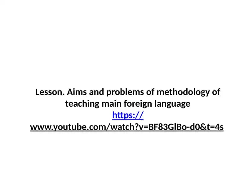 Aims and Problems of Methodology of Teaching Main Foreign Language
