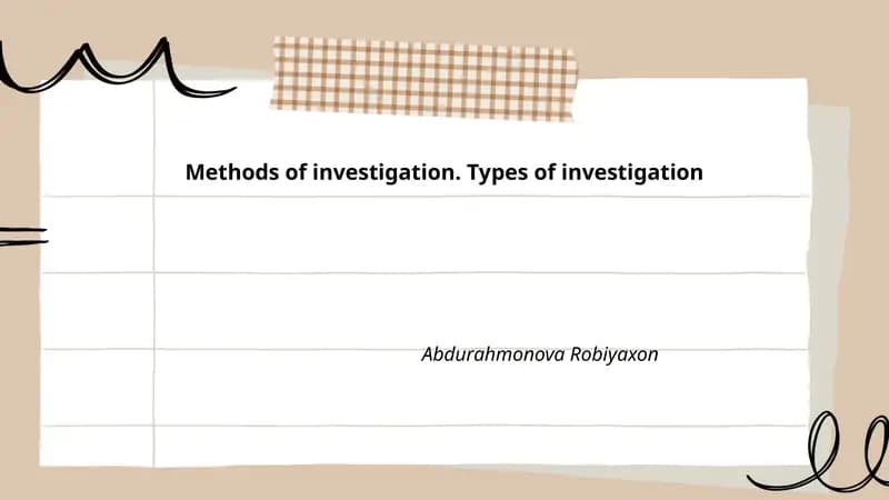Methods of investigation. Types of investigation
