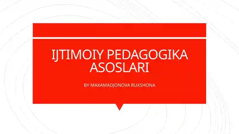IJTIMOIY PEDAGOGIKA ASOSLARI