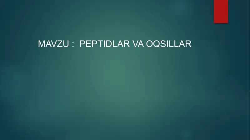 Peptidlar va Oqsillar