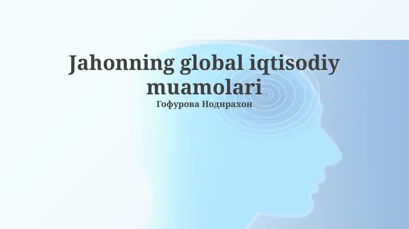 Jahonning global iqtisodiy muamolari