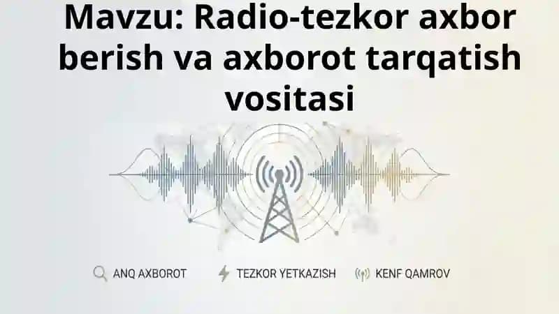 Radio-tezkor axbor berish va axborot tarqatish vositasi