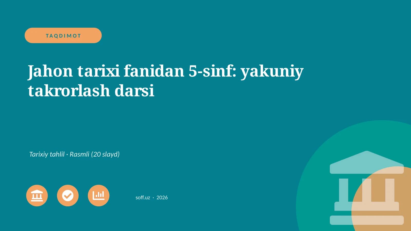 Jahon tarixi fanidan 5-sinf: yakuniy takrorlash darsi