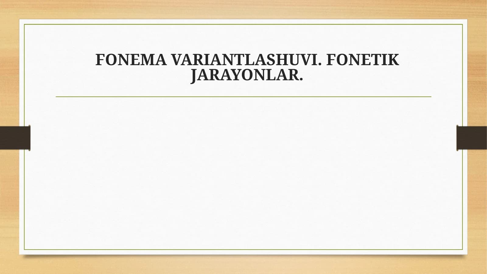 FONEMA VARIANTLASHUVI. FONETIK JARAYONLAR.