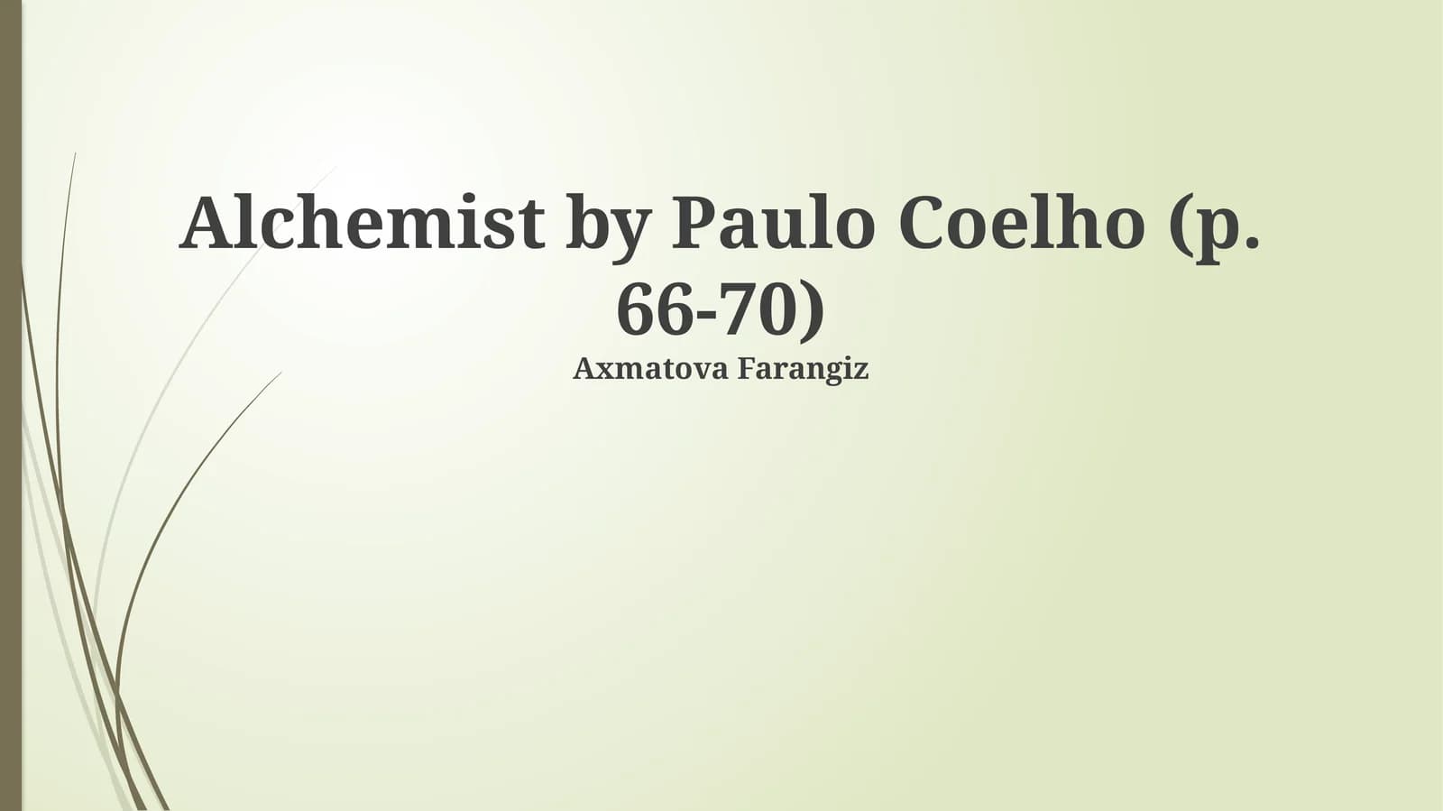 Alchemist by Paulo Coelho (p. 66-70)