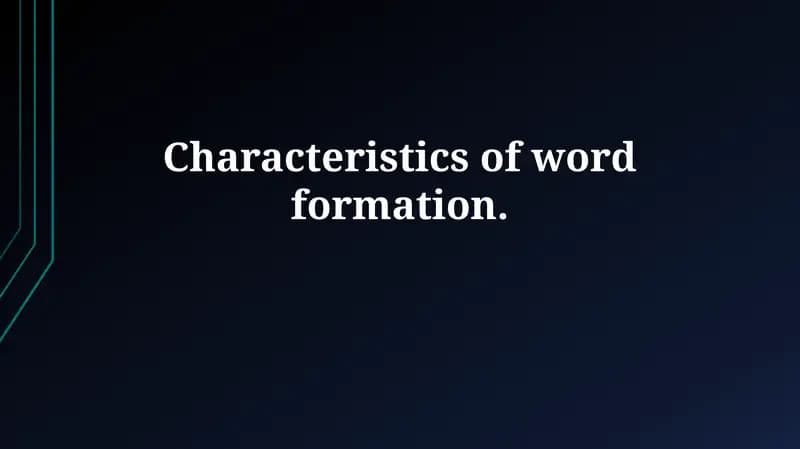 Characteristics of word formation
