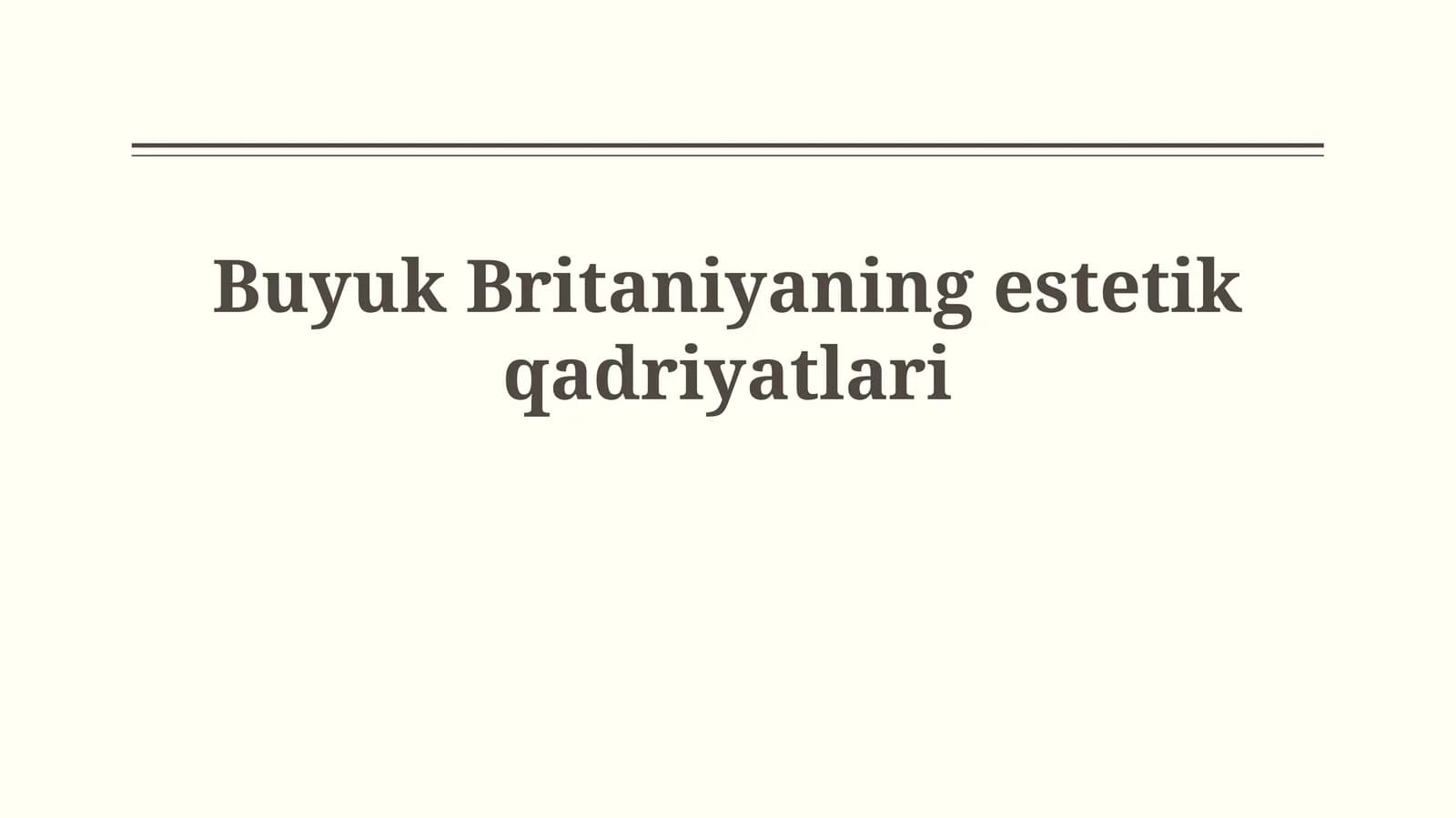 Buyuk Britaniyaning estetik qadriyatlari