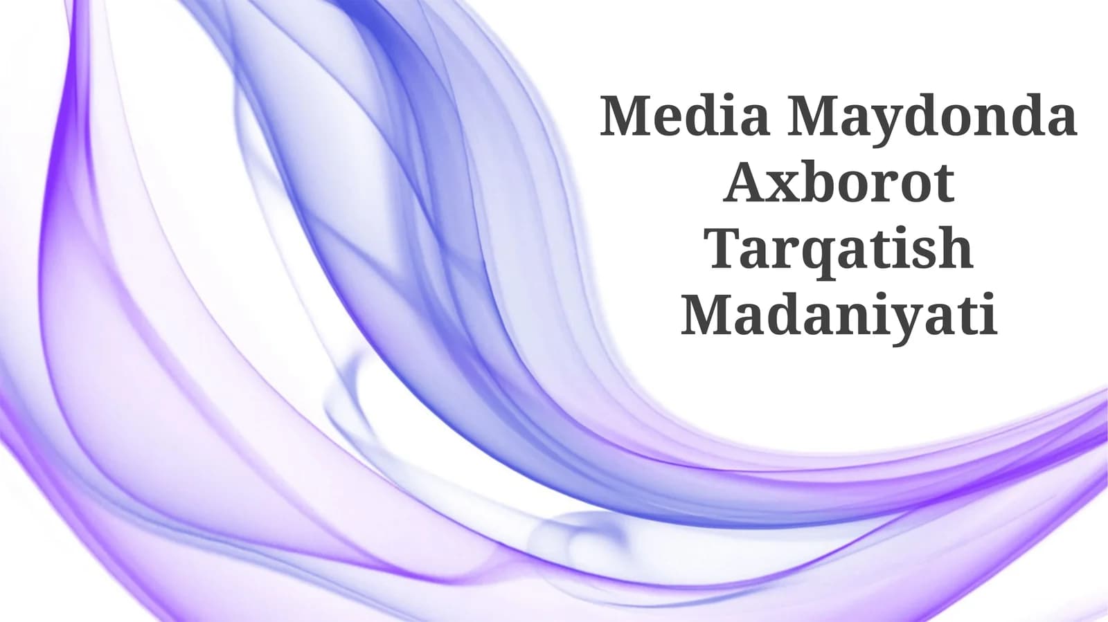 Kirish: OAVda axborotni tarqatish madaniyati