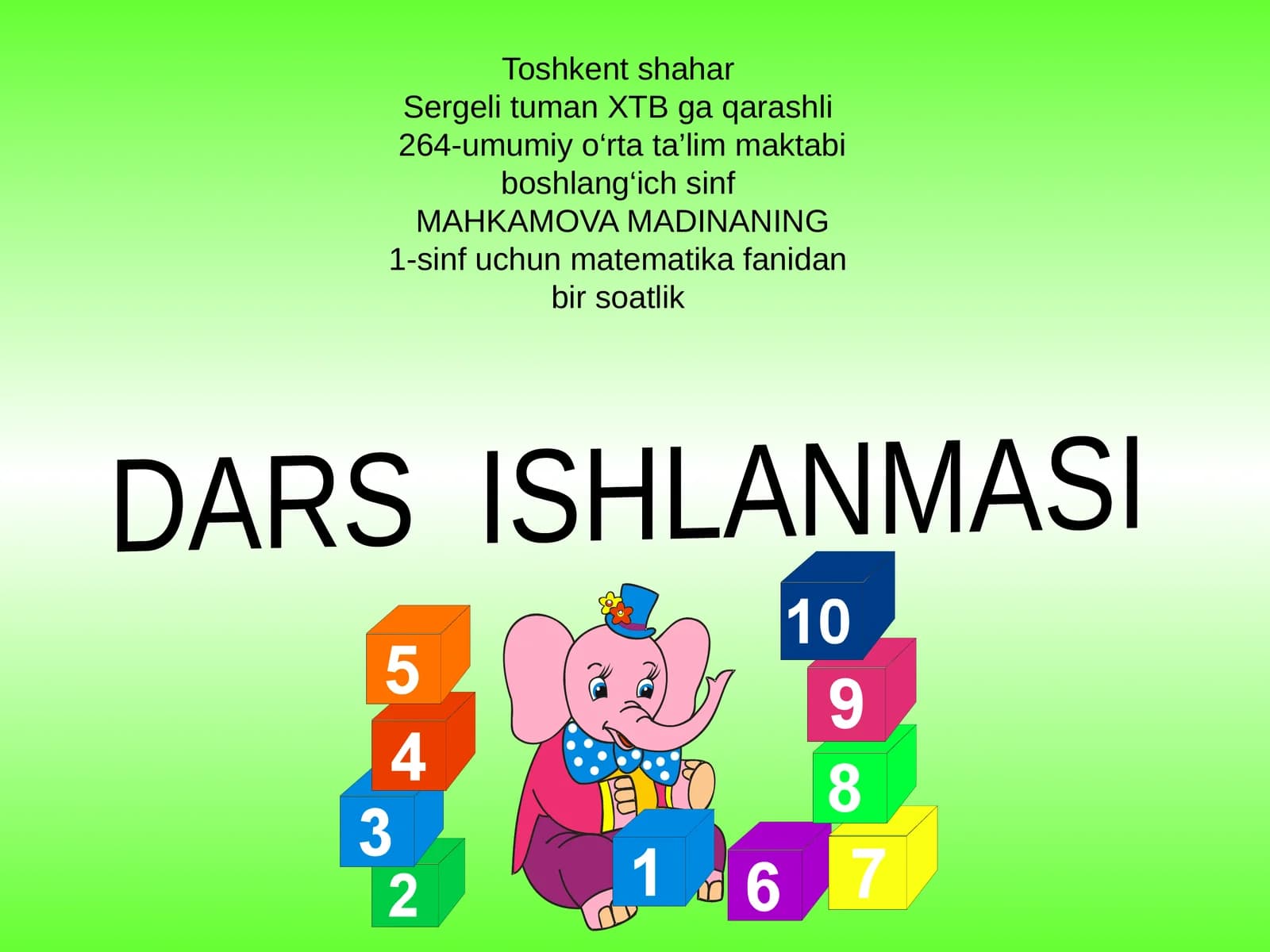 1-sinf uchun matematika fanidan bir soatlik DARS ISHLANMASI